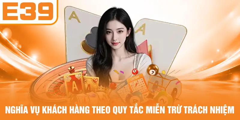 Nghĩa vụ khách hàng theo quy tắc miễn trừ trách nhiệm
